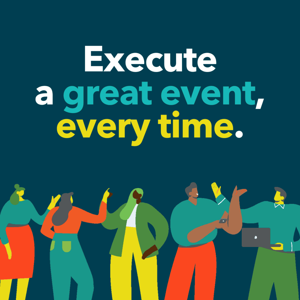 Execute a great event every time